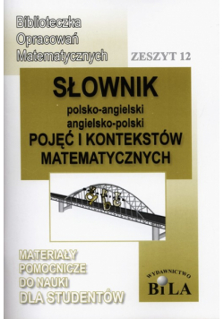Słownik polsko-angielski angielsko-polski pojęć i kontekstów matematycznych