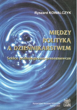 Między polityką a dziennikarstwem