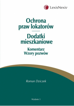 Ochrona praw lokatorów. Dodatki mieszkaniowe. Komentarz. Wzory pozwów