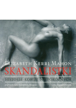 Mahon Elizabeth Kerri- Skandalistki, Audiobook