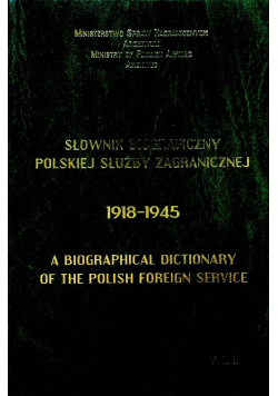 Słownik biograficzny polskiej służby zagranicznej 1918 1945 Vol II
