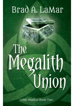 The Megalith Union (Celtic Mythos, #2)