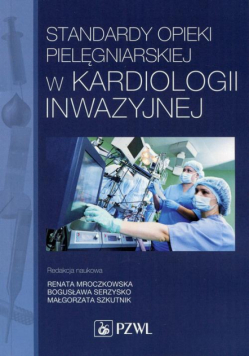 Standardy opieki pielęgniarskiej w kardiologii inwazyjnej