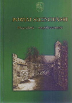 Powiat szczycieński przeszłość współczesność