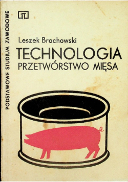 Technologia przetwórstwo mięsa