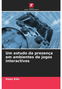 Um estudo da presença em ambientes de jogos interactivos