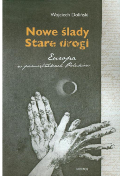 Nowe ślady Stare drogi
