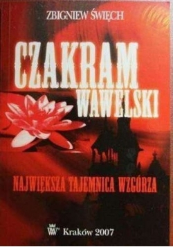 Czakram wawelski. Największa tajemnica wzgórza