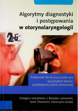 Algorytm diagnostyki i postępowania w  otorynolaryngologii