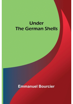 Under the German shells