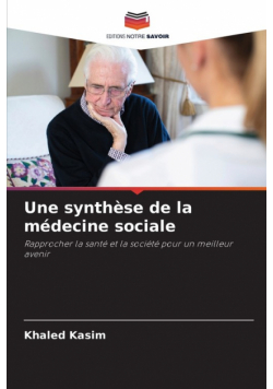 Une synthèse de la médecine sociale