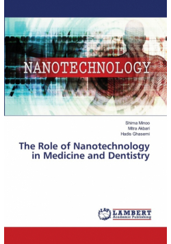 The Role of Nanotechnology in Medicine and Dentistry