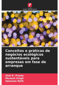 Conceitos e práticas de negócios ecológicos sustentáveis para empresas em fase de arranque