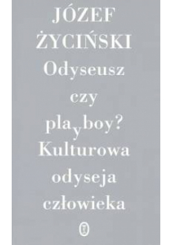 Odyseusz Czy playboy Kulturowa odyseja człowieka
