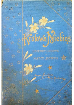 Królowa Niebios. Legendy o Matce Boskiej, 1903 r.