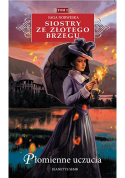 Siostry ze Złotego Brzegu 2 Płomienne uczucia