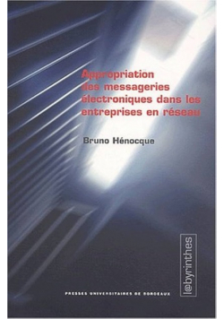 Appropriation des messageries electroniques dans les entreprises en reseau