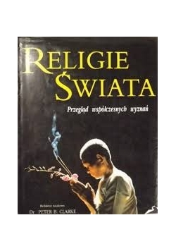 Religie świata, przegląd współczesnych wyznań