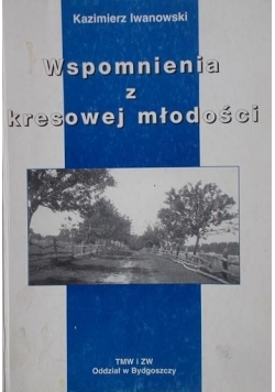 Wspomnienia z kresowej młodości