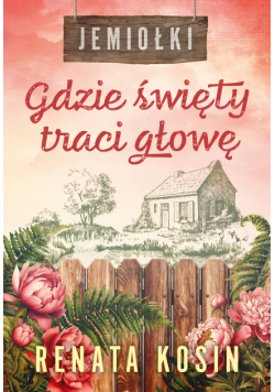 Jemiołki (Tom 2). Gdzie święty traci głowę