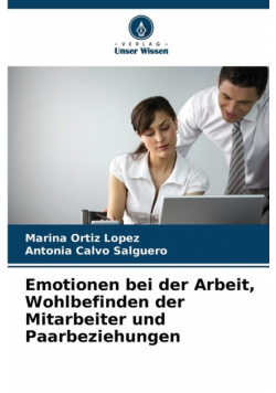 Emotionen bei der Arbeit, Wohlbefinden der Mitarbeiter und Paarbeziehungen