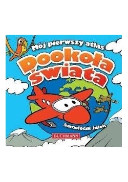 Moj pierwszy Atlas Dookoła świata