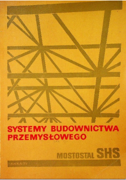 Systemy budownictwa przemysłowego Mostostal SHS