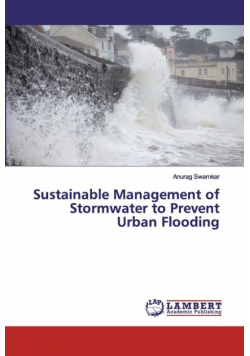Sustainable Management of Stormwater to Prevent Urban Flooding