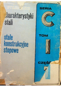 Charakterystyki stali stale konstrukcyjne stopowe Seria C Tom 1 Część 1
