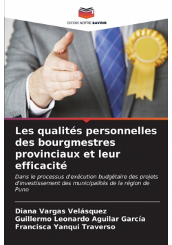 Les qualités personnelles des bourgmestres provinciaux et leur efficacité