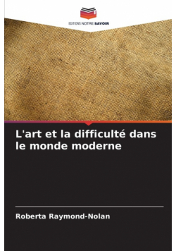 L'art et la difficulté dans le monde moderne