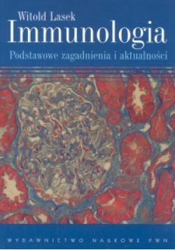 Lasek Witold - Immunologia Podstawowe zagadnienia i aktualności
