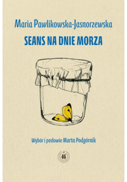 Pawlikowska-Jasnorzewska Maria - Seans na dnie morza