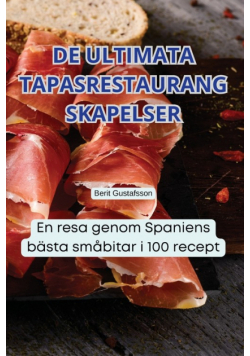 De Ultimata Tapasrestaurang Skapelser
