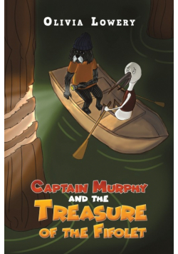 Captain Murphy and the Treasure of the Fifolet
