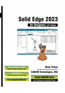 Solid Edge 2023 for Designers, 20th Edition