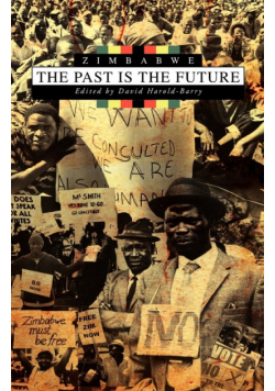 Zimbabwe. the Past Is the Future