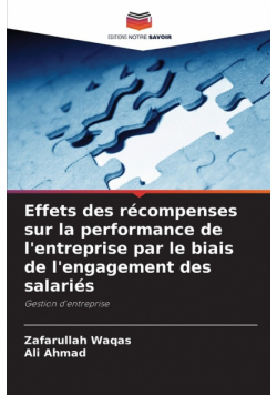 Effets des récompenses sur la performance de l'entreprise par le biais de l'engagement des salariés