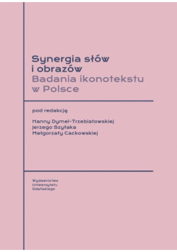 Synergia słów i obrazów. Badania ikonotekstu w Polsce