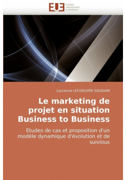 Le marketing de projet en situation Business to Business