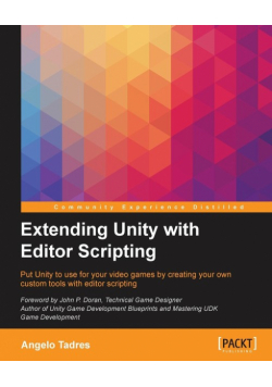 Extending Unity with Editor Scripting