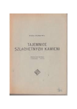 Tajemnice szlachetnych kamieni,1938r.