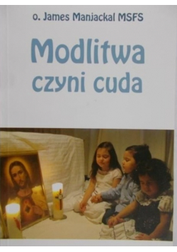 Modlitwa czyni cuda