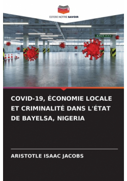 Covid-19, Économie Locale Et Criminalité Dans L'état De Bayelsa, Nigeria