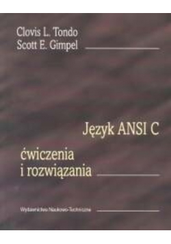Język ANSI C ćwiczenia i rozwiązania