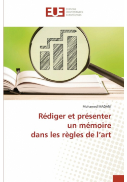 Rédiger et présenter un mémoire dans les règles de l'art