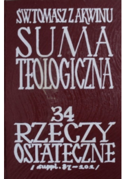 Suma Teologiczna 34 Rzeczy Ostateczne Św Tomasz