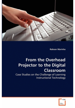 From the Overhead Projector to the Digital Classroom