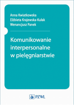 Komunikowanie interpersonalne w pielęgniarstwie