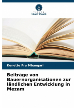 Beiträge von Bauernorganisationen zur ländlichen Entwicklung in Mezam